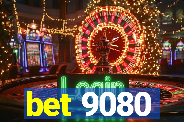 bet 9080